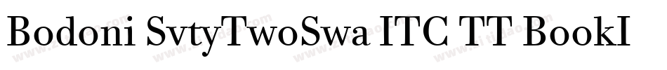 Bodoni SvtyTwoSwa ITC TT BookIt字体转换